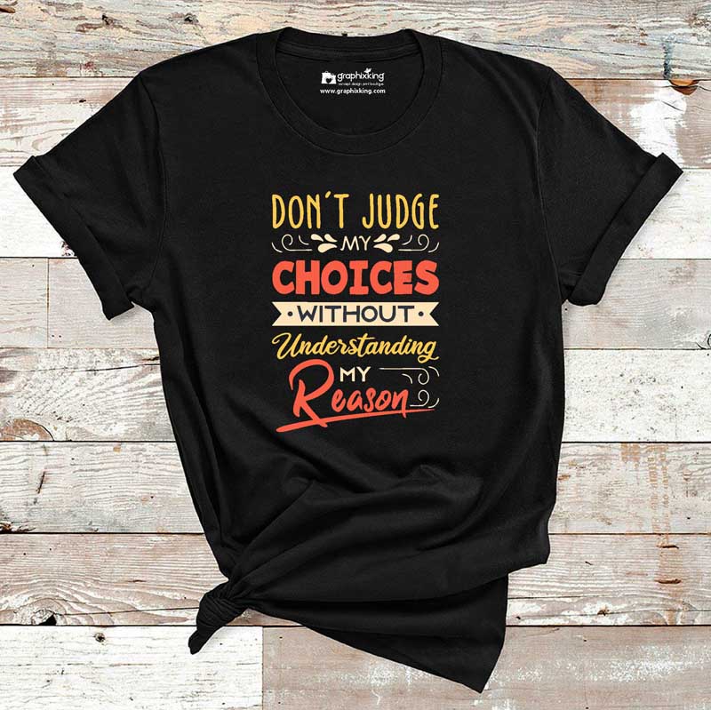 Dont-Judge-Choices-Cotton-Tshirt