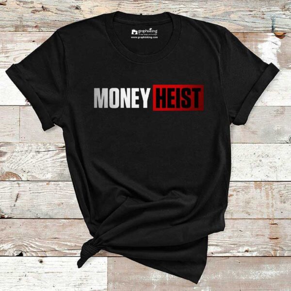 Money Heist Premium Cotton Tshirt From Graphixking